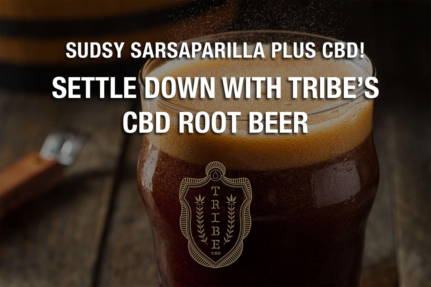 sudsy sarsaparilla plus cbd settle down with tribes cbd root beer