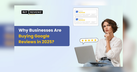 why businesses are buying google reviews
