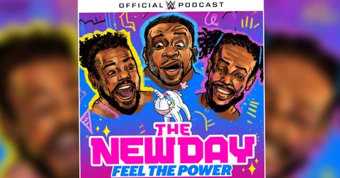 The New Day Feel The Power WWE Podcast