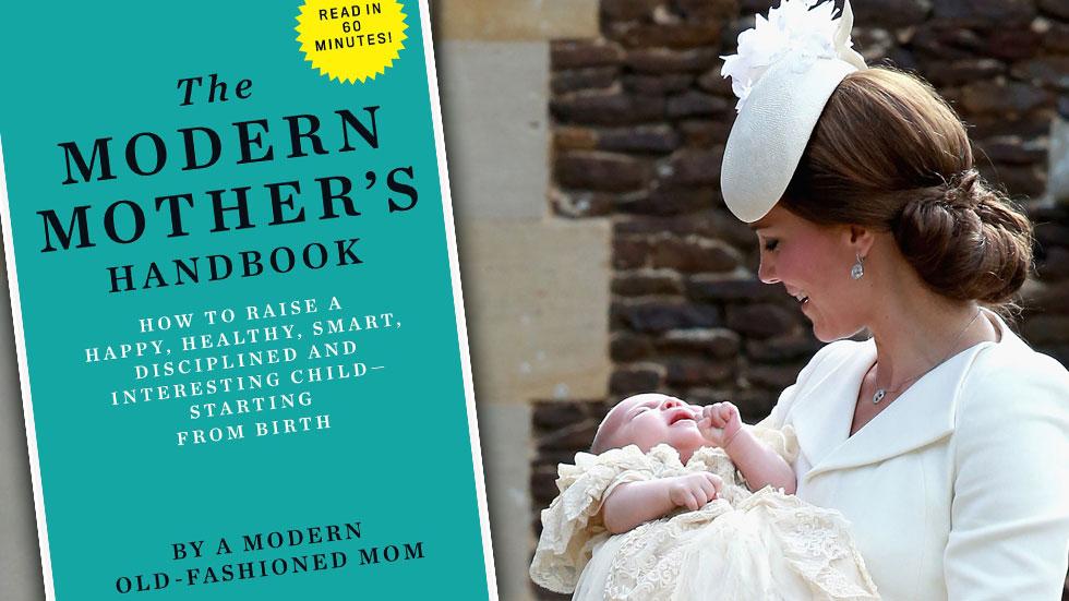 Kate middleton prince charlotte modern mothers handbook