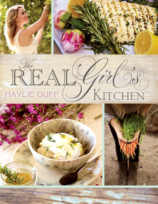 Recipe from THE REAL GIRL'S KITCHEN by Haylie Duff. Published by arrangement with Razorbill, a member of the Penguin Random House Company. Copyright © Little Moon Entertainment, Inc., 2013.