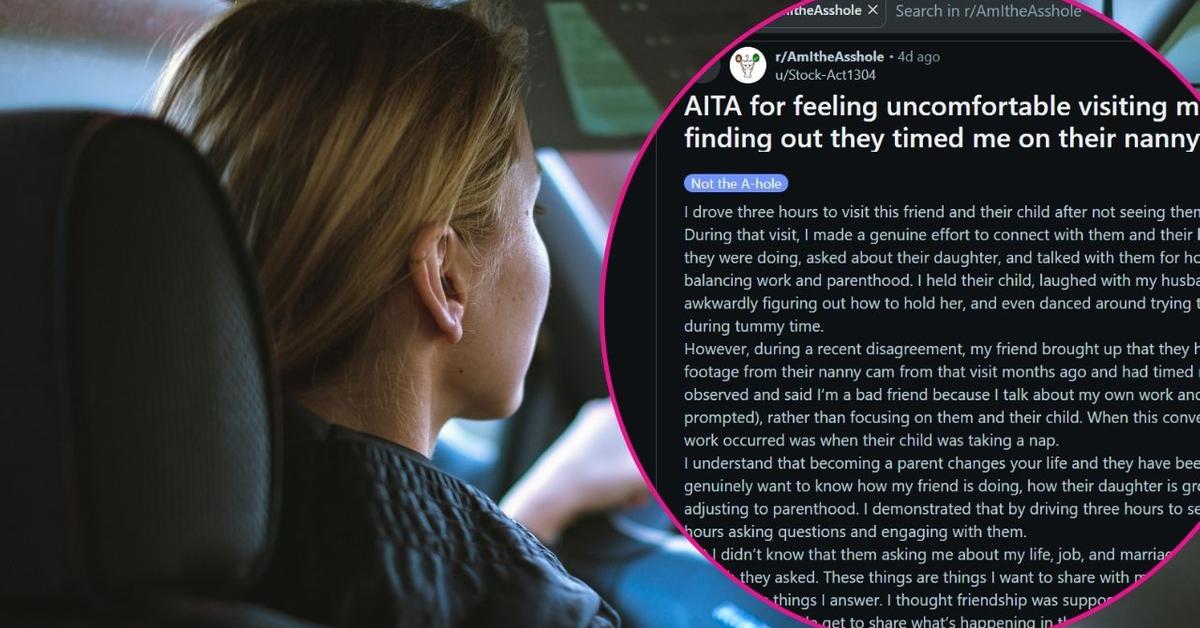A Woman Drove Three Hours to See Friends She Hadn't Seen in Eight Months. Then the New Parents Told Her Their Nanny Cam Showed She Talked Too Little About Their Baby