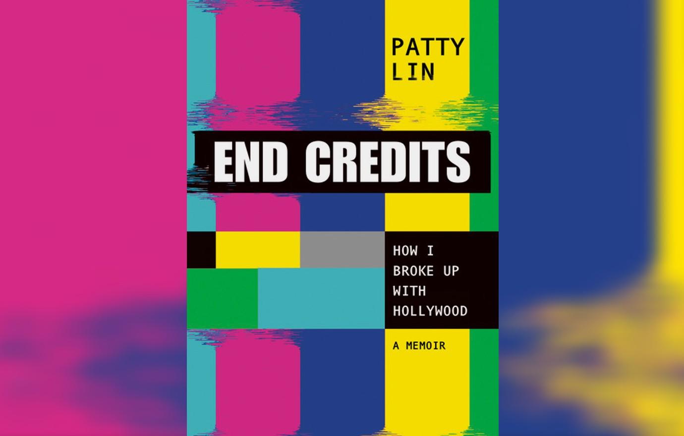 End Credits: How I Broke Up with Hollywood by Lin, Patty