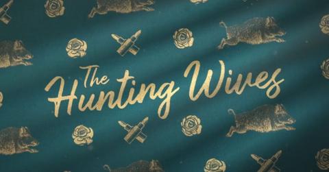 Image of 'The Hunting Wives' keyart