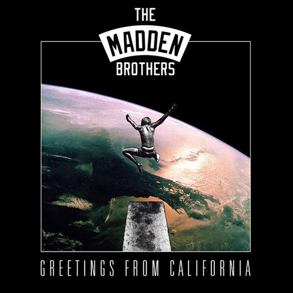 The madden brothers greetings from california