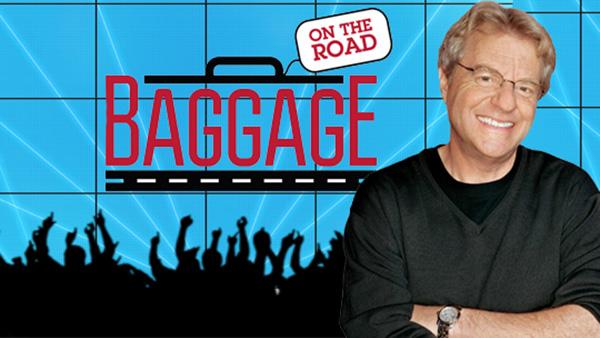 Jerry Springer Baggage 07