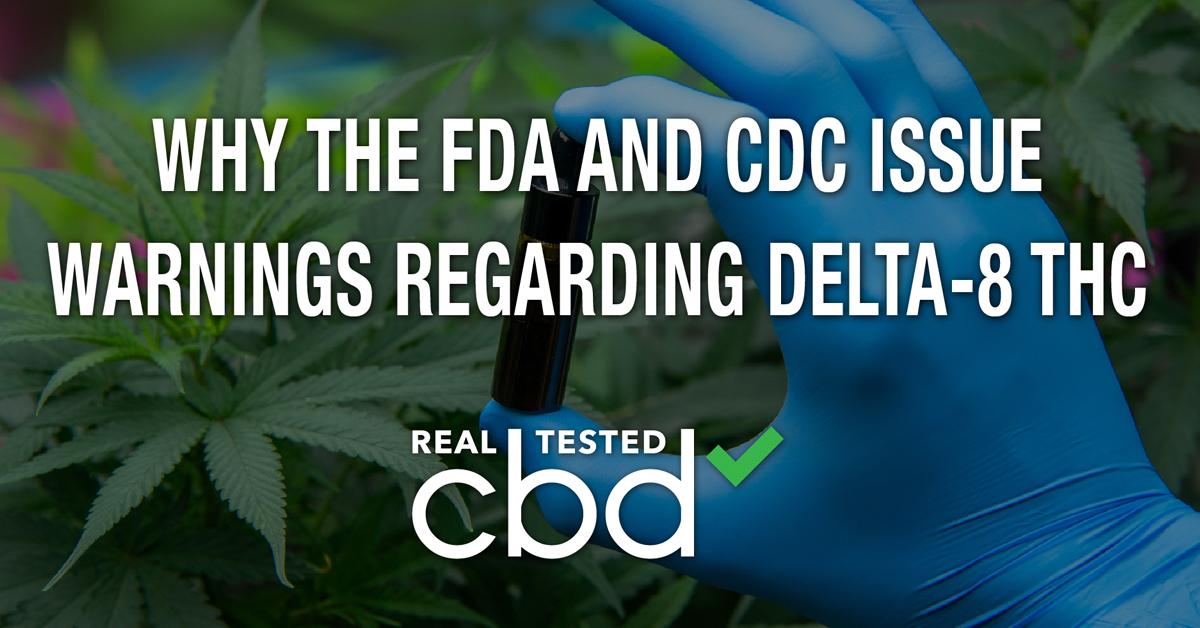 Why The FDA And CDC Issue Warnings Regarding Delta-8 THC