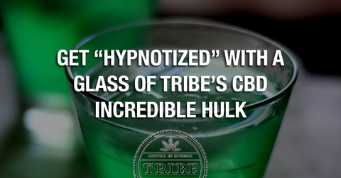 Get “Hypnotized” With A Glass of Tribe’s CBD Incredible Hulk