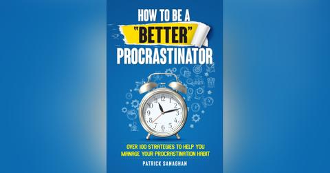 how to be better procrastinator strategies