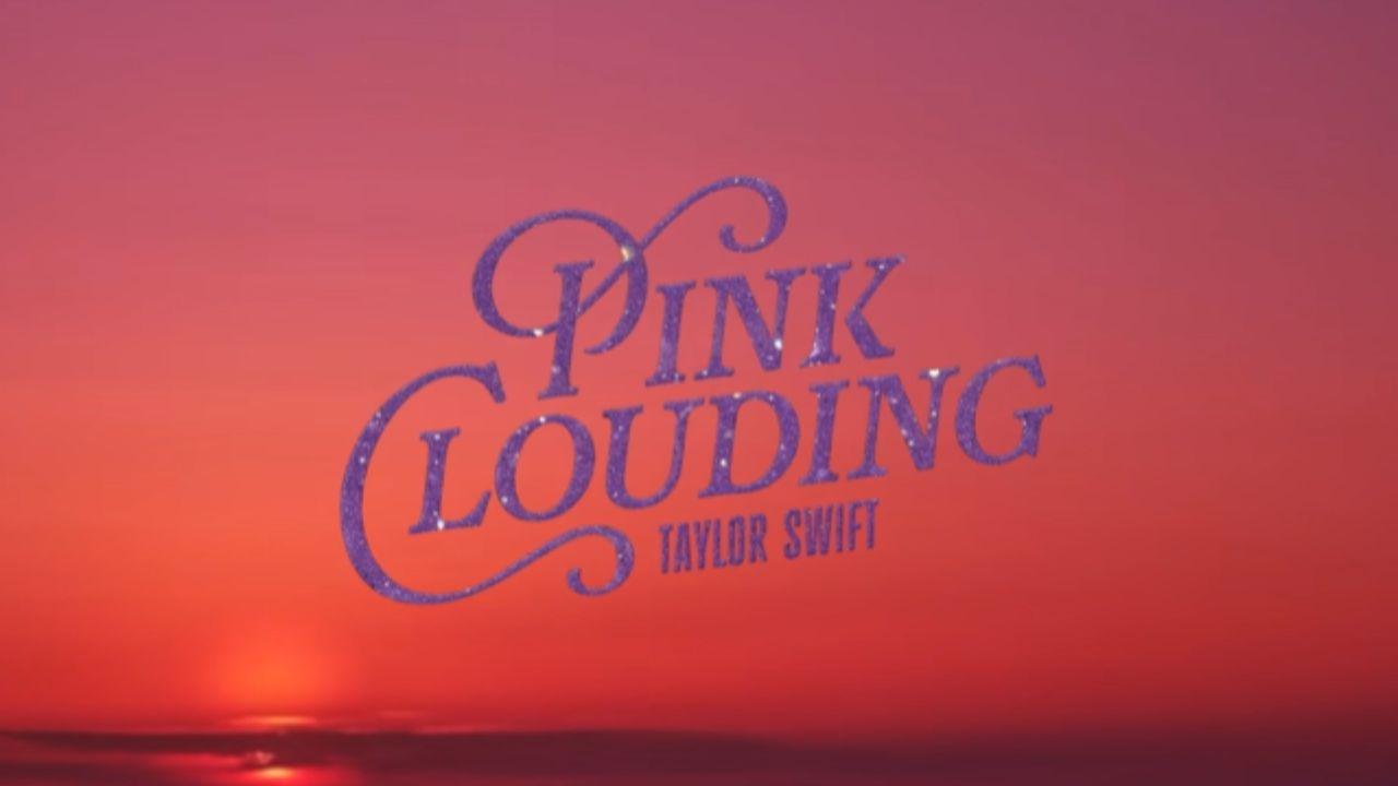 taylor swift new song pink clouding who is it about