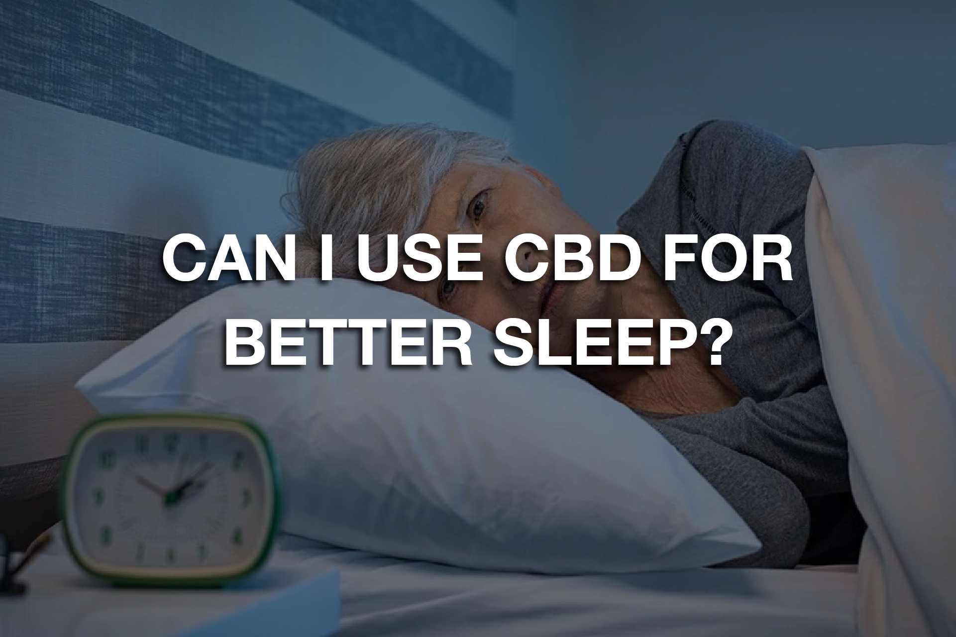 How Does CBD Work On My Sleep?