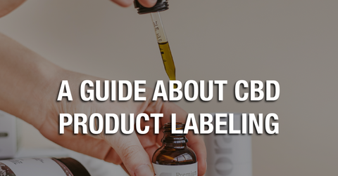 A Guide About Cannabidiol Product Labeling