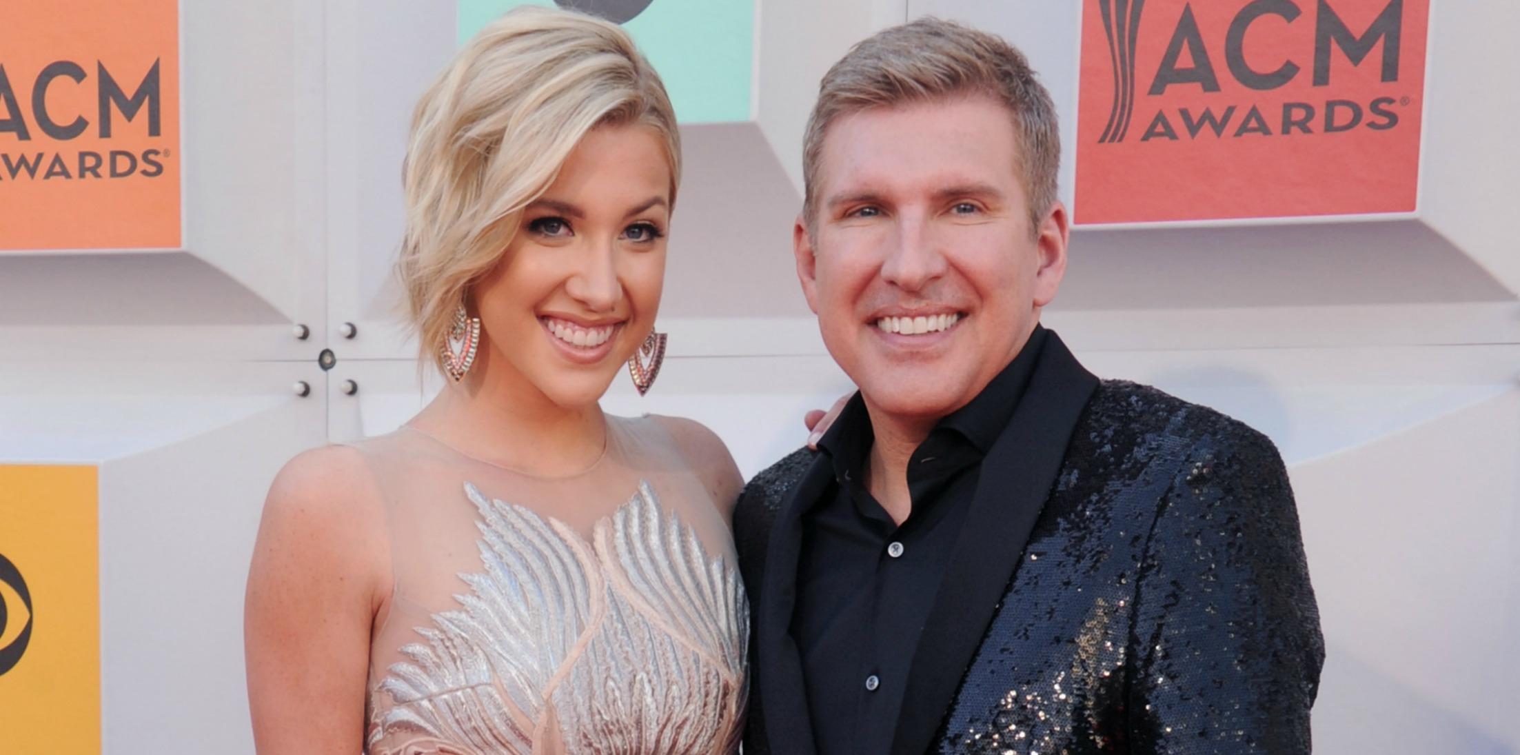 Savannah Chrisley Boyfriend Todd Chrisley Tells All Long