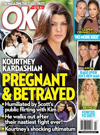 OK! Cover: Kourtney Kardashian: Pregnant and Betrayed