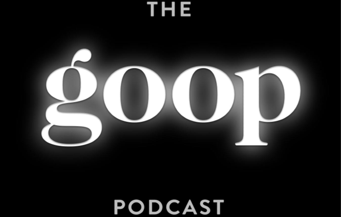 The official logo for Gwyneth Paltrow’s podcast on her Goop network.