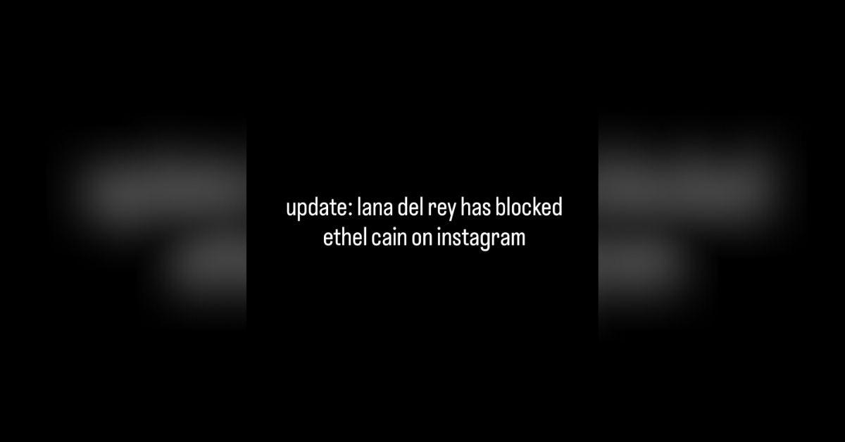 Photo of Ethel Cain announced that Lana Del Rey blocked her on Instagram. 