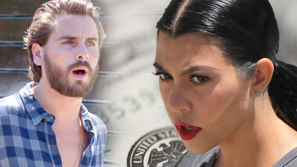 Scott disick wants kourtney kardashian money