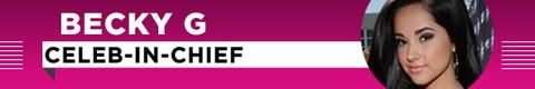 Becky G Takes Over OKMagazine.com! Welcome the New Celebrity-in-Chief