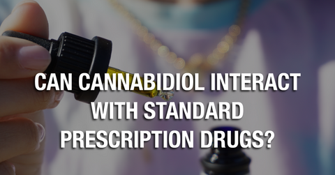 Can Cannabidiol Interact With Standard Prescription Drugs?