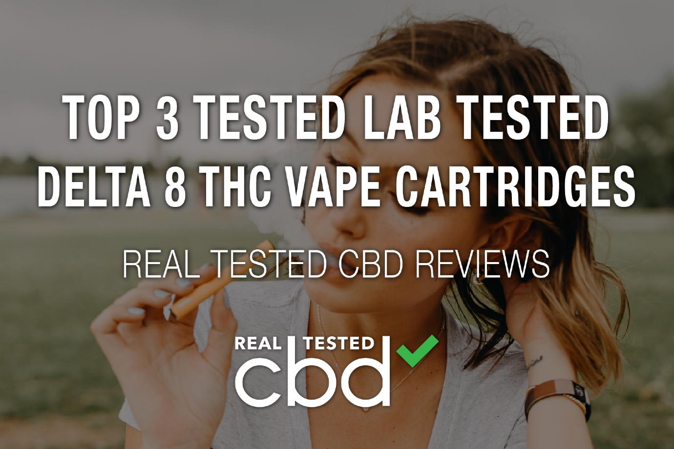 Top 3 Tested Delta 8 THC Vape Cartridges A Real Tested CBD Review
